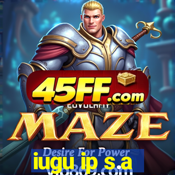 iugu ip s.a